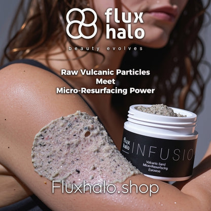 A close-up of a woman's shoulder and upper arm with a textured volcanic sand face mask applied, alongside an open white jar of Flux Halo Infusio volcanic sand micro-resurfacing mask. The image features promotional text overlays for Flux Halo.